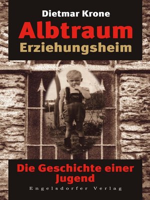 cover image of Albtraum Erziehungsheim. Die Geschichte einer Jugend